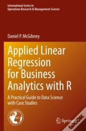 Applied Linear Regression For Business Analytics With R