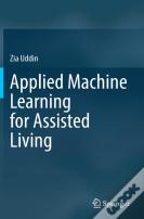 Applied Machine Learning For Assisted Living