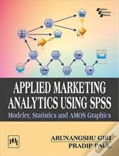 Applied Marketing Analytics Using Spss