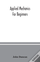 Applied Mechanics For Beginners