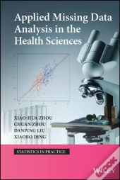 Applied Missing Data Analysis In The Health Sciences