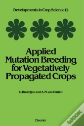 Applied Mutation Breeding For Vegetatively Propagated Crops
