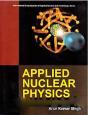 Applied Nuclear Physics (International Encyclopaedia Of Applied Science And Technology: Series) - Preview