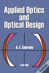 Applied Optics And Optical Design, Part One