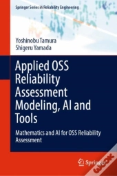 Applied Oss Reliability Assessment Modeling, Ai And Tools