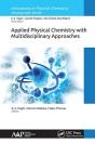 Applied Physical Chemistry With Multidisciplinary Approaches - Preview