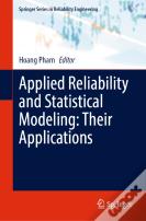 Applied Reliability And Statistical Modeling: Their Applications