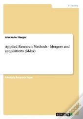 Applied Research Methods - Mergers And Acquisitions (M&A)