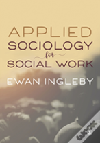 Applied Sociology For Social Work