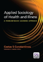 Applied Sociology Of Health And Illness: A Problem Based Learning Approach - Preview