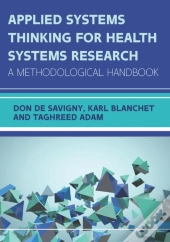 Applied Systems Thinking For Health Systems Research: A Methodological Handbook