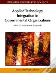 Applied Technology Integration In Governmental Organizations