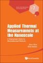 Applied Thermal Measurements At The Nanoscale: A Beginner'S Guide To Electrothermal Methods - Preview