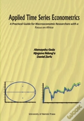 Applied Time Series Econometrics. A Practical Guide For Macroeconomic Researchers With A Focus On Africa