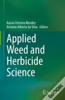 Applied Weed And Herbicide Science