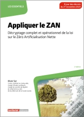 Appliquer Le Zan : Décryptage Complet Et Opérationnel De La Loi Sur Le Zéro Artificialisation Nette (2e Édition)