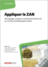 Appliquer Le Zan : Décryptage Complet Et Opérationnel De La Loi Sur Le Zéro Artificialisation Nette