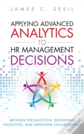 Applying Advanced Analytics To Hr Management Decisions
