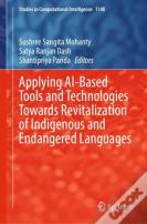 Applying Ai-Based Tools And Technologies Towards Revitalization Of Indigenous And Endangered Languages
