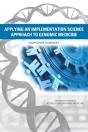 Applying An Implementation Science Approach To Genomic Medicine - Preview