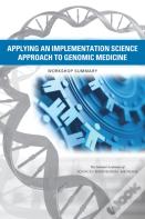 Applying An Implementation Science Approach To Genomic Medicine