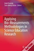 Applying Bio-Measurements Methodologies In Science Education Research