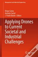 Applying Drones To Current Societal And Industrial Challenges