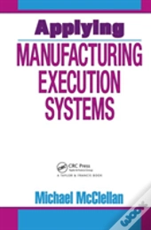 Applying Manufacturing Execution Systems