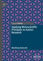 Applying Metascientific Principles To Autism Research - Preview