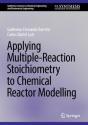 Applying Multiple-Reaction Stoichiometry To Chemical Reactor Modelling - Preview
