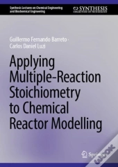 Applying Multiple-Reaction Stoichiometry To Chemical Reactor Modelling