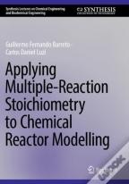 Applying Multiple-Reaction Stoichiometry To Chemical Reactor Modelling