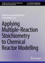 Applying Multiple-Reaction Stoichiometry To Chemical Reactor Modelling - Preview