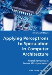 Capa do artigo Applying Perceptrons To Speculation In Computer Architecture- Neural Networks In Future Microprocessors