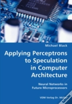 Capa do artigo Applying Perceptrons To Speculation In Computer Architecture- Neural Networks In Future Microprocessors