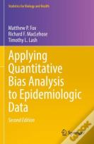 Applying Quantitative Bias Analysis To Epidemiologic Data