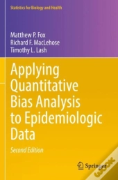 Applying Quantitative Bias Analysis To Epidemiologic Data