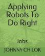 Applying Robots To Do Right Jobs - Preview
