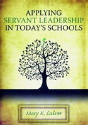 Applying Servant Leadership In Today'S Schools - Preview