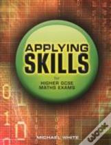 Applying Skills For Higher Gcse Maths Exams