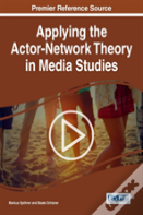 Applying The Actor-Network Theory In Media Studies