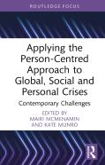 Applying The Person-Centred Approach To Global, Social And Personal Crises