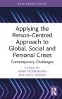 Applying The Person-Centred Approach To Global, Social And Personal Crises - Preview