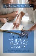Applying The Word To Human Problems & Issues