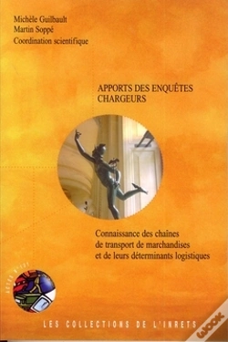 Capa do artigo Apports Des Enquêtes Chargeurs ; Connaissance Des Chaînes De Transport De Marchandises Et De Leurs Déterminants Logistiques