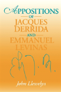Appositions Of Jacques Derrida And Emmanuel Levinas - Preview
