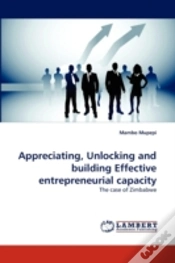 Capa do artigo Appreciating, Unlocking And Building Effective Entrepreneurial Capacity