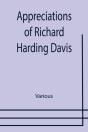 Appreciations Of Richard Harding Davis - Preview