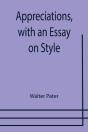 Appreciations, With An Essay On Style - Preview