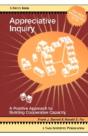 Appreciative Inquiry: A Positive Approac - Preview